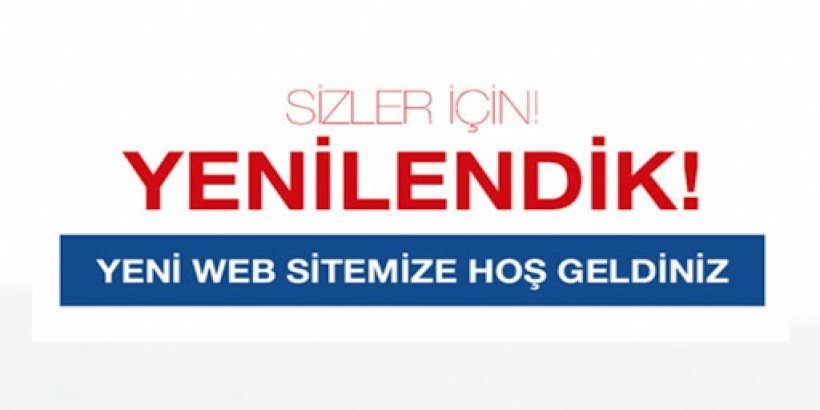 Sizler için web sayfamızı yeniledik